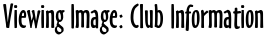 Viewing Image: Club Information